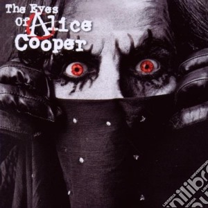 Alice Cooper - The Eyes Of Alice Cooper cd musicale di Alice Cooper
