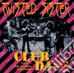 Twisted Sister - Club Daze Vol.1