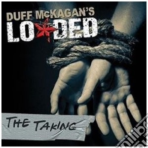 Duff Mckagan's Loaded - The Taking cd musicale di DUFF MCKAGAN'S LOADE