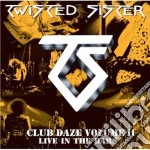 Twisted Sister - Club Daze Vol.2