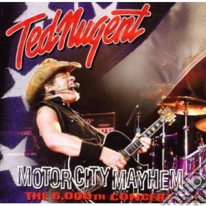 Ted Nugent - Motor City Mayhem cd musicale di Ted Nugent