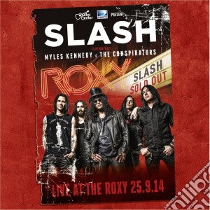 Slash Ft M. Kennedy & The Conspirators - Live At The Roxy (2 Cd) cd musicale di Slash Ft M. Kennedy & The Conspirators