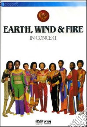 (Music Dvd) Earth, Wind & Fire - In Concert cd musicale di Michael Schultz