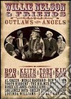 (Music Dvd) Willie Nelson And Friends - Outlaw Angels cd musicale di Jeb Brien