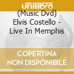 (Music Dvd) Elvis Costello - Live In Memphis cd