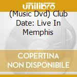(Music Dvd) Club Date: Live In Memphis cd
