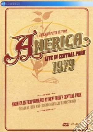 (Music Dvd) America - Live In Central Park 1979 cd musicale di Peter Clifton