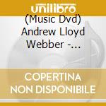 (Music Dvd) Andrew Lloyd Webber - Masterpiece... Live From The Great Hall Of People - Beijing cd musicale
