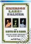 (Music Dvd) Keith Emerson Lake & Palmer - The Birth Of A Band - Isle Of Wight cd