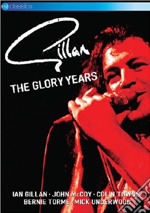 (Music Dvd) Gillan - The Glory Years cd musicale