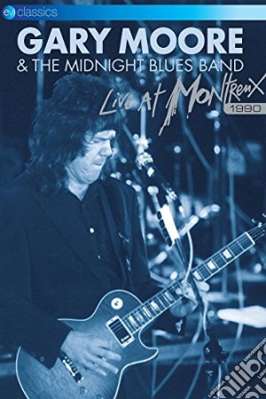 (Music Dvd) Gary Moore & The Midnight Blues Band - Live At Montreux 1990 cd musicale