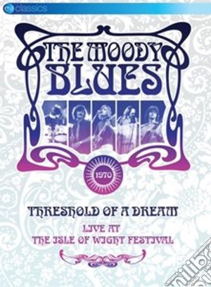 (Music Dvd) Moody Blues (The) - Threshold Of A Dream Live cd musicale