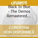 Black In Blue - The Demos Remastered Anth cd