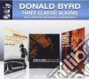 Donald Byrd - 3 Classic Albums (2 Cd) cd