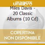 Miles Davis - 20 Classic Albums (10 Cd)