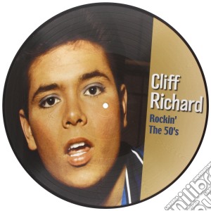 (LP Vinile) Cliff Richard - Rockin' The Fifties Picture Disc lp vinile di Cliff Richard