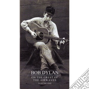 Bob Dylan - On The Crest Of The Airwaves cd musicale di Bob Dylan