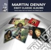 Martin Denny - 8 Classic Albums - 4cd cd
