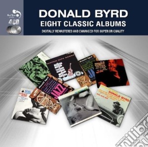 Donald Byrd - 8 Classic Albums (4 Cd) cd musicale di Donald Byrd
