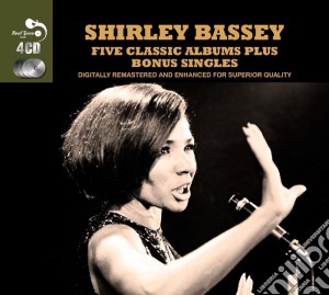 Shirley Bassey - 5 Classic Albums Plus Bonus Singles (4 Cd) cd musicale di Shirley Bassey