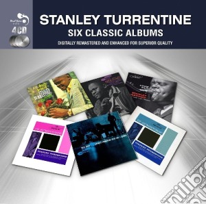 Stanley Turrentine - 6 Classic Albums - 4cd cd musicale di Stanley Turrentine