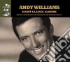 Andy Williams - 8 Classic Albums (4 Cd) cd