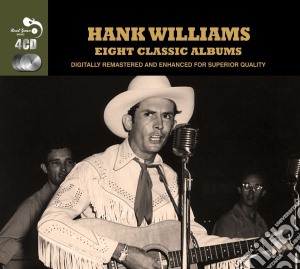 Hank Williams - 8 Classic Albums (4 Cd) cd musicale di Hank Williams