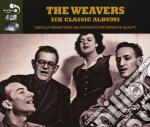 Weavers - 6 Classic Albums (4 Cd) cd