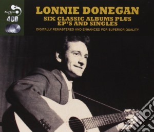 Lonnie Donegan - 6 Classic Albums Plus Bonus Ep's & Singles (4 Cd) cd musicale di Lonnie Donegan