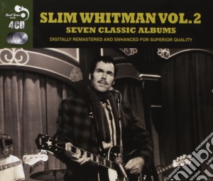 Slim Whitman - 7 Classic Albums Vol. 2 (4 Cd) cd musicale di Slim Whitman