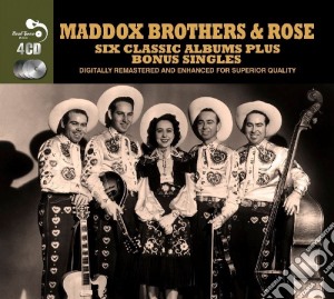 Maddox Brothers & Rose - 6 Classic Albums Plus Bonus Singles - 4cd cd musicale di Maddox Brothers & Rose