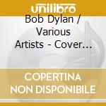 Bob Dylan / Various Artists - Cover To Cover The Originals Volume 1 cd