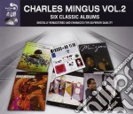 Charles Mingus - 6 Classic Albums Vol. 2 (4 Cd)