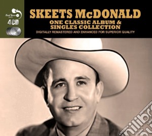 Skeets Mcdonald - 1 Classic Album & Singles Collection - 4cd cd musicale di Skeets Mcdonald