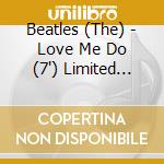 Beatles (The) - Love Me Do (7') Limited Edition cd