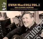 Ewan Maccoll - 6 Classic Albums Vol. 2 - 4cd cd