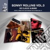 Sonny Rollins - 6 Classic Albums Vol. 3 (4 Cd) cd