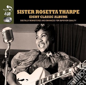 Sister Rosetta Tharpe - Eight Classic Albums (4 Cd) cd musicale di Sister Rosetta Tharpe