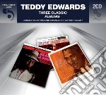 Teddy Edwards - 3 Classic Albums (2 Cd)
