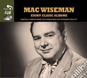 Mac Wiseman - 8 Classic Albums (4 Cd) cd musicale di Mac Wiseman