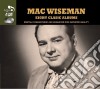 Mac Wiseman - 8 Classic Albums (4 Cd) cd