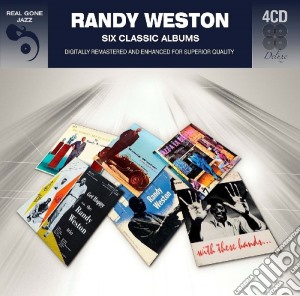 Randy Weston - 6 Classic Albums (4 Cd) cd musicale di Weston, Randy