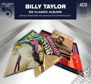 Billy Taylor - 6 Classic Albums (4 Cd) cd musicale di Taylor, Billy