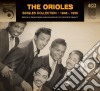 Orioles (The) - Singles Collection 1948-56 (4 Cd) cd