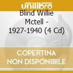 Blind Willie Mctell - 1927-1940 (4 Cd) cd