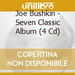 Joe Bushkin - Seven Classic Album (4 Cd) cd