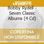 Bobby Rydell - Seven Classic Albums (4 Cd) cd