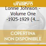 Lonnie Johnson - Volume One -1925-1929 (4 Cd) cd musicale di Lonnie Johnson
