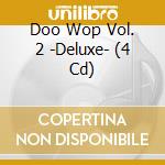 Doo Wop Vol. 2 -Deluxe- (4 Cd) cd