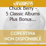 Chuck Berry - 5 Classic Albums Plus Bonus Singles & Rare Tracks cd